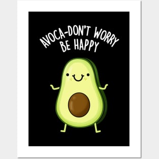 Avoca-don't Worry Funny Food Pun Posters and Art